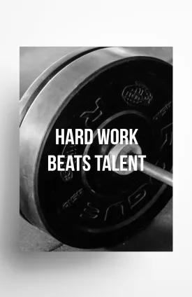 Hard Work Beats Talent